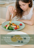 The Neurodivergent Kitchen A No-Battle Guide to Safe Foods, Sensory Mealtimes, and Feeding Your Autistic or ADHD Child Without the Stress