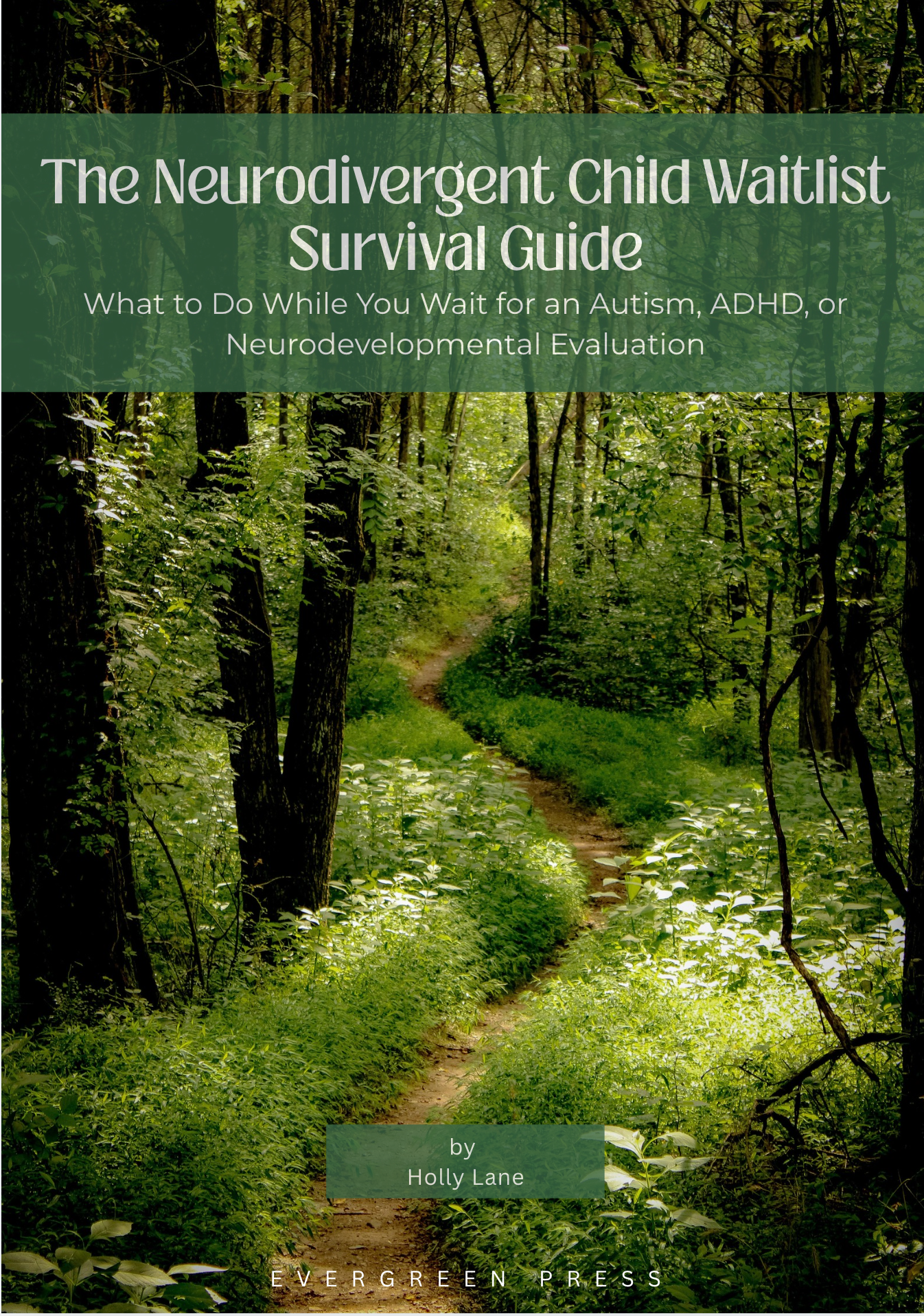 The Neurodivergent Child Waitlist Survival Guide — What to Do While You Wait for an Autism, ADHD, or Neurodevelopmental Evaluation